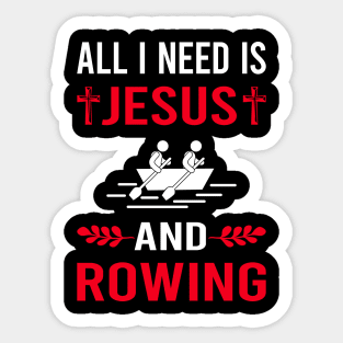 I Need Jesus And Rowing Row Rower Sticker